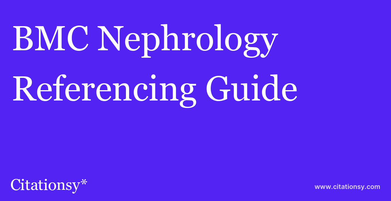 cite BMC Nephrology  — Referencing Guide